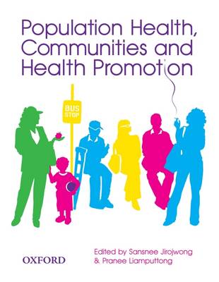 Population Health, Communities and Health Promotion - Jirojwong, Sansnee, and Liamputtong, Pranee