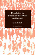 Population in Britain in the 1990's and Beyond - Kelsall, R.K.