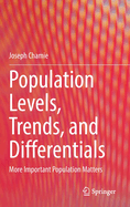 Population Levels, Trends, and Differentials: More Important Population Matters