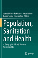 Population, Sanitation and Health: A Geographical Study Towards Sustainability