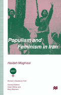 Populism and Feminism in Iran: Women's Struggle in a Male-defined Revolutionary Movement