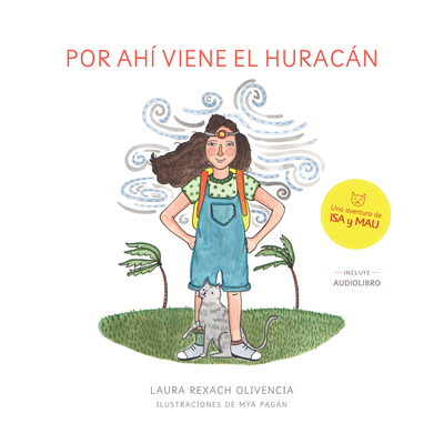 Por Ahi Viene El Huracan - Rexach, Laura, and Pagan, Mya (Illustrator)