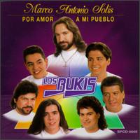 Por Amor a Mi Pueblo - Marco Antonio Sols y los Bukis