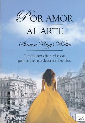 Por Amor Al Arte - Waller, Sharon Biggs