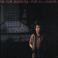 Por el Camino - Victor Manuel