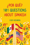 ?por Qu?? 101 Questions about Spanish