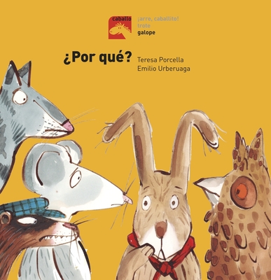 ?por Qu?? - Porcella, Teresa, and Urberuaga, Emilio (Illustrator)