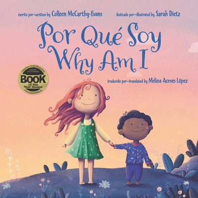 Por Que Soy Why Am I - Dietz, Sarah (Illustrator), and McCarthy-Evans, Colleen