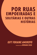 Por Ruas Empoeiradas e Solitrias e Outras Hist?rias