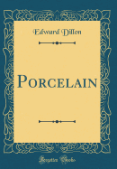 Porcelain (Classic Reprint)
