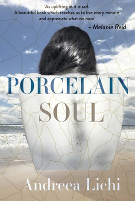 Porcelain Soul - Lichi, Andreea, and Achihai, Gabriella (Translated by), and Smyth, Julia (Translated by)