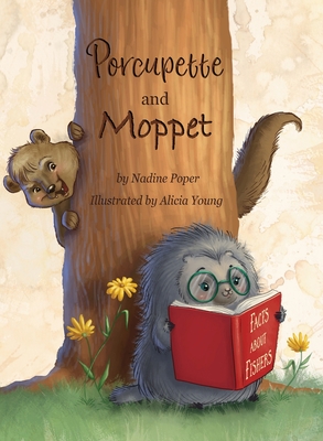 Porcupette and Moppet - Poper, Nadine, and Young, Alicia