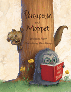 Porcupette and Moppet