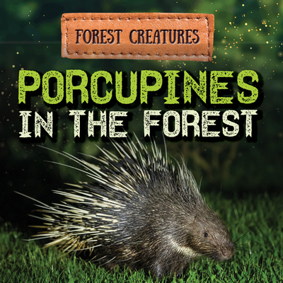 Porcupines in the Forest - Washburne, Sophie