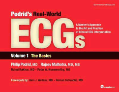 Pordrid's Real-World Ecgs: A Master's Approach to the Art and Practice of Clinical ECG Interpretation, Vol 1, the Basics