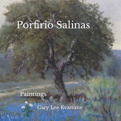 Porfirio Salinas: Paintings - Kvamme, Gary Lee