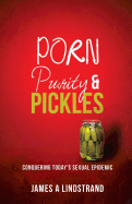 Porn, Purity and Pickles