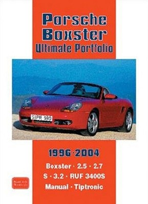 Porsche Boxster Ultimate Portfolio 1996-2004 - Clarke, R M