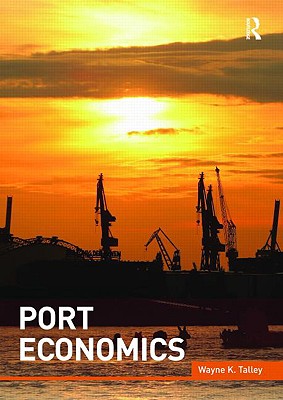 Port Economics - Talley, Wayne K