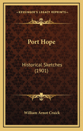 Port Hope: Historical Sketches (1901)