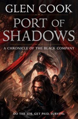 Port of Shadows: A Chronicle of the Black Company - Cook, Glen