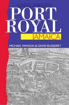 Port Royal, Jamaica - Pawson, Michael, and Buisseret, David