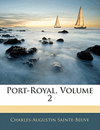 Port-Royal, Volume 2 - Sainte-Beuve, Charles Augustin