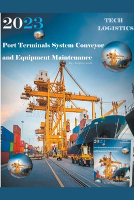 Port Terminals System - Conveyor and Equipment Maintenance - Saini, Sanjivan