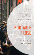 Portable Prose: The Novel and the Everyday