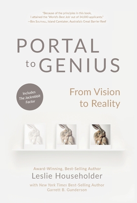Portal to Genius: From Vision to Reality - Householder, Leslie, and Gunderson, Garrett B