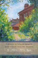 Portbou: A Catalan Memoir; with Stories from We, Women