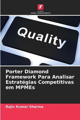 Porter Diamond Framework Para Analisar Estrat?gias Competitivas em MPMEs - Sharma, Rajiv Kumar