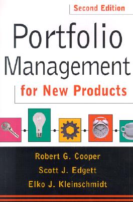 Portfolio Management for New Products - Cooper, Robert G, and Edgett, Scott J, and Kleinschmidt, Elko J