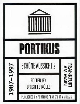 Portikus: 1987 - 1997 - Cook, Peter, Sir (Contributions by), and Klle, Brigitte (Contributions by), and Knig, Kasper (Text by)