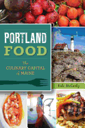 Portland Food:: The Culinary Capital of Maine