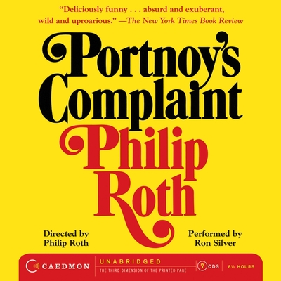 Portnoy's Complaint - Roth, Philip, and Silver, Ron (Read by)