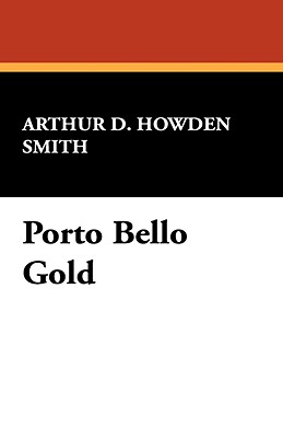 Porto Bello Gold - Smith, Arthur D Howden