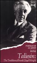 Portrait of an Artist: Taliesin - The Tradition of Frank Lloyd Wright - 
