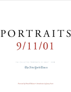 Portraits: 9/11/01: The Collected "Portraits of Grief" from the New York Times