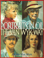 Portraits in Oil the Van Wyk Way