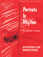 Portraits in Rhythm: 50 Studies for Snare Drum