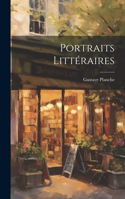 Portraits Litt?raires - Planche, Gustave