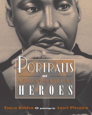 Portraits of African-American Heroes - Bolden, Tonya