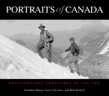 Portraits of Canada: Photographic Treasures of the CPR