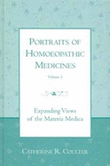 Portraits of Homoeopathic Medicines: Expanding Views of the "Materia Medica" v. 3