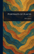 Portraits of Places