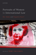 Portraits of Women in International Law: New Names and Forgotten Faces?