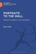 Portraits To The Wall: Historic Lesbian Lives Unveiled