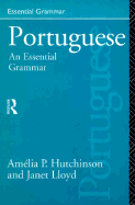 Portuguese: An Essential Grammar - Hutchinson, Amelia P, and Lloyd, Janet