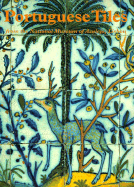 Portuguese Tiles: From the National Museum of Azulejo, Lisbon